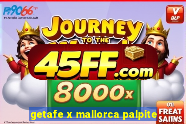 getafe x mallorca palpite
